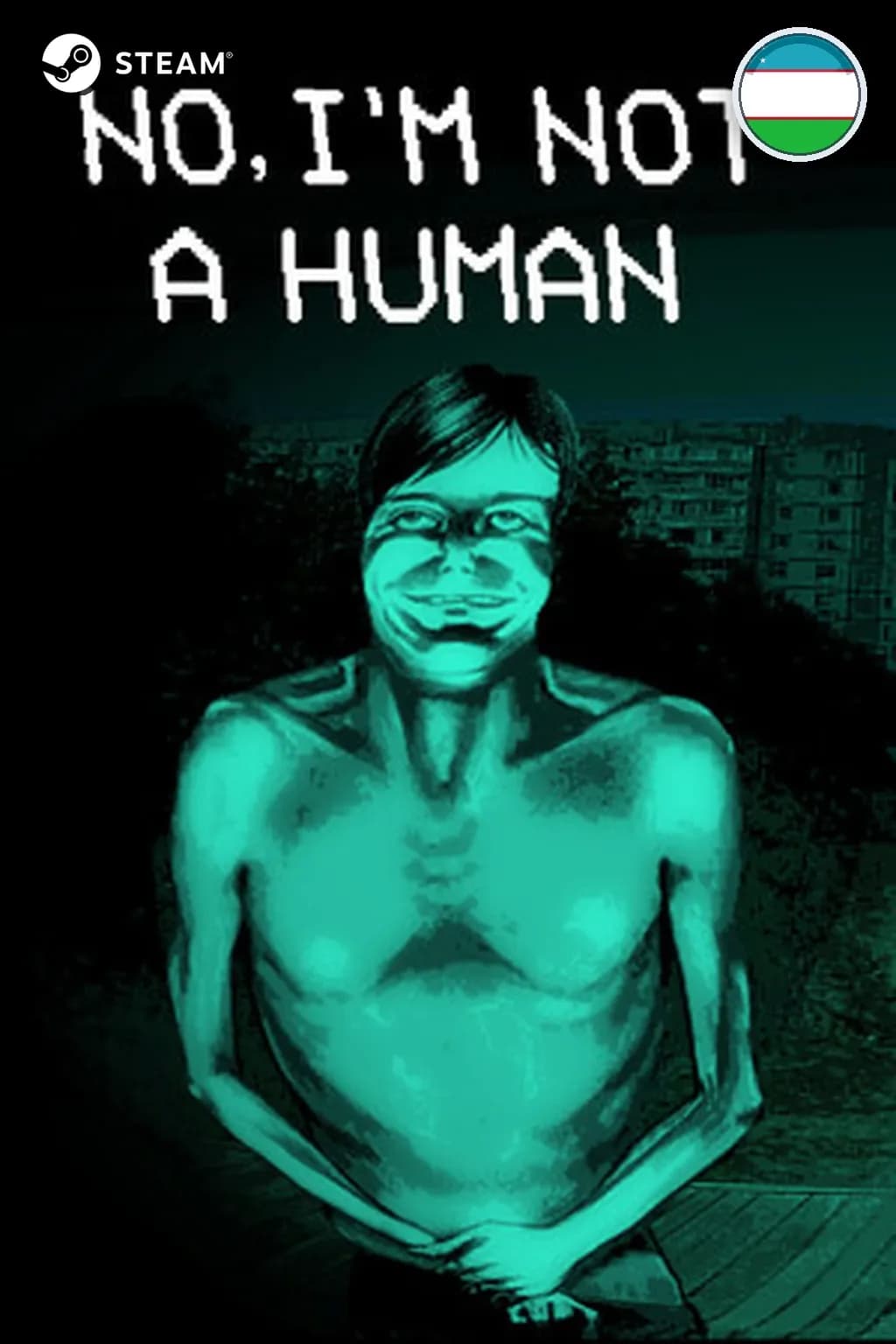 No, I'm not a Human — Узбекистан